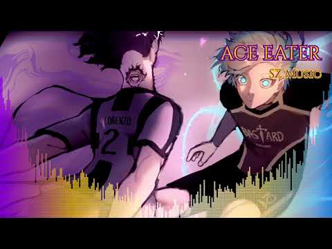 ACE EATER | Don Lorenzo OVERTIME Flow Theme | Azure Latch OST