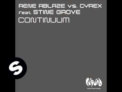 Rene Ablaze vs. Cyrex feat. Stine Grove - Continuum (Didimek Remix)