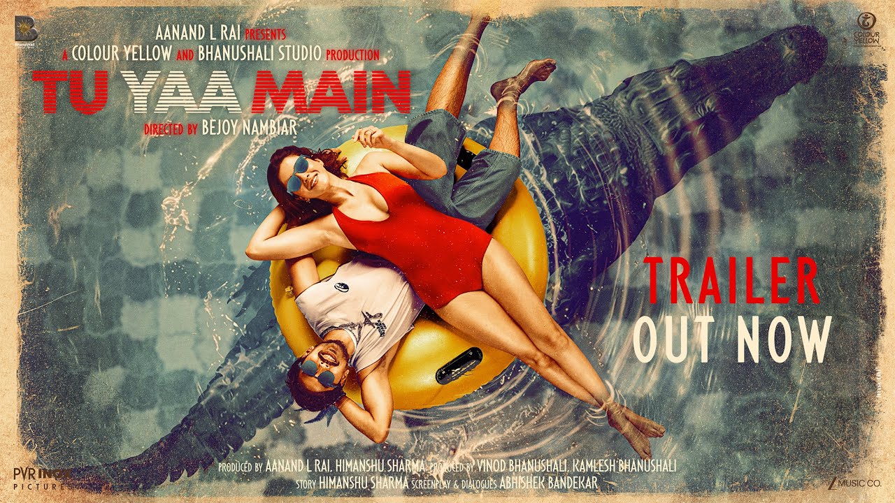 Tu Yaa Main Official Trailer