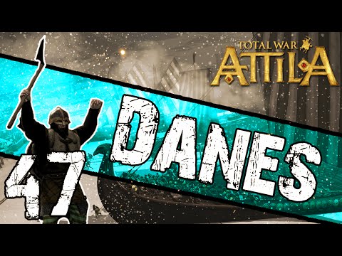Total War: Attila - Danes Campaign #47 ~ Gather Your Spear!