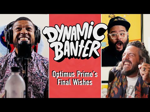 Optimus Prime's Final Wishes with William Haynes! | Dynamic Banter 364