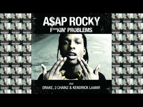 A$AP Rocky - F**kin' Problems (feat. Drake, 2 Chainz & Kendrick Lamar) (audio)