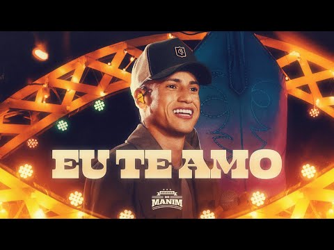 EU TE AMO – Manim (DVD Resenha do Manim) Ao Vivo em Cascavel/CE