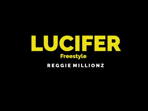 Reggie Millionz - Lucifer Freestyle 2022