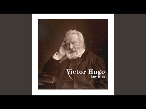 Ruy Blas : Acte III, Scène 2 (Ruy Blas, Don Manuel Arias, Don pedrez Velez de Guevarra, le...