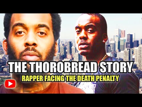 Toronto Rapper Facing The Death Penalty | The THOROBREAD Story