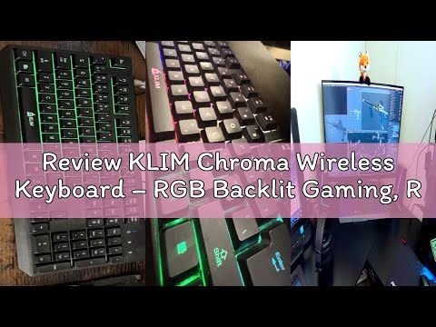Review KLIM Chroma Wireless Keyboard – RGB Backlit Gaming, Rechargeable Battery, PC Keyboard, Durabl