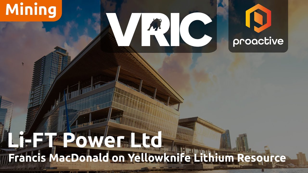 Li-Ft Power CEO Discusses Yellowknife Lithium Project at VRIC