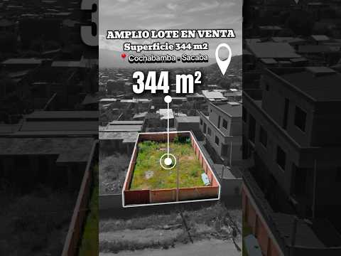Amplio Lote en Venta 344 m2.  En Cochabamba Sacaba , zona Túnel del Abra 📲77442794  #realestate