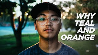 WHY Color Grade TEAL And ORANGE?!?!