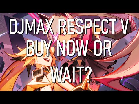 DJMAX Respect V - Buy Now Or Wait?