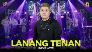 Download lagu DELVA IRAWAN - LANANG TENAN | Feat. OM SERA mp3 Download lagu DELVA IRAWAN - LANANG TENAN | Feat. OM SERA mp3