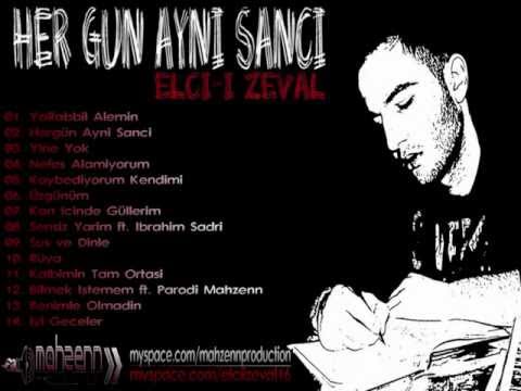 Elçi-i Zeval - Her Gün Aynı Sancı