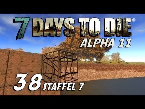 7 Days to Die S07E38 - Erneute Kopfschmerzen [Alpha 11] [Gameplay German Deutsch] [Let's Play]