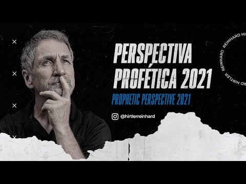 Prophetic perspective 2021 | Reinhard Hirtler