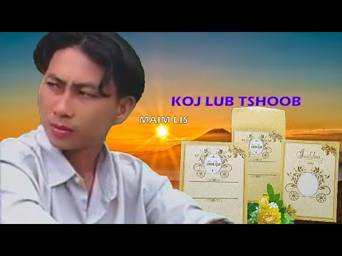 Maim lis : KOJ LUB TSHOOB