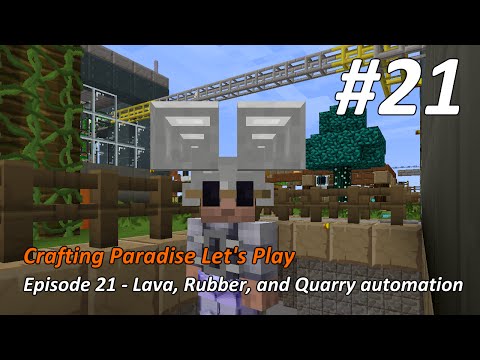 Crafting Paradise LP #21 - Lava, Rubber, and Quarry automation