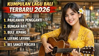 Download lagu KUMPULAN LAGU BALI TERBARU 2026 🌴 Lagu Bali Hits & Viral Terpopuler 2026 Full Album mp3