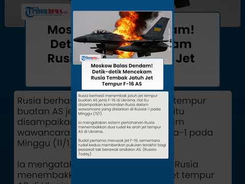 Moskow Balas Dendam! Jet Tempur F-16 AS Ditembak Jatuh Pasukan Rusia, Klaim Target yang Menarik