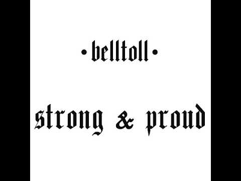 BellToll - Strong & Proud [2018]