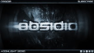 Obsidia - Moonlight 2012 (Dubstep)