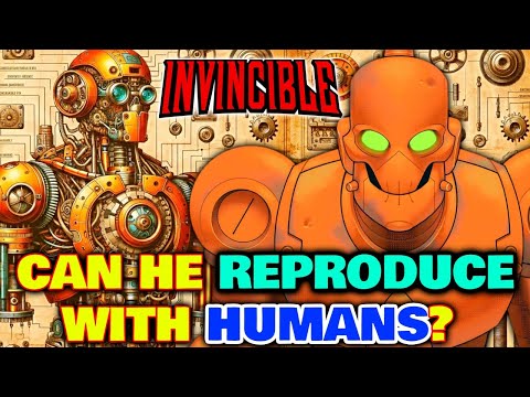 Robot Invincible Anatomy Explored - Why Robot's GF Left Him Because Of His Anatomy? And More!