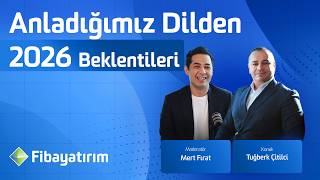 Dr. Tuğberk Çitilçi ile 2026’da Piyasalar | | Fibayatırım ile Anladığı
