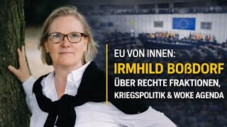 EU von innen: Irmhild Boßdorf über rechte Fraktionen, Kriegspolitik & woke Agenda