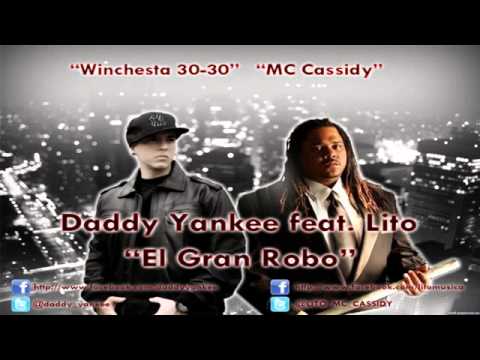 Daddy Yankee a El Gran Robo feat Lito MC Cassidy HIP HOP AUDIO®LYRICS©