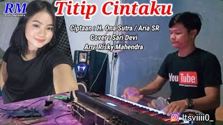 Download lagu Titip Cintaku Versi Orgen Tunggal ( Zona Ganjur Kalimantan ) - Sari Devi || Risky Mahendra mp3