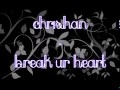 Chrishan - Break Ur Heart w/ Lyrics & DL link ...