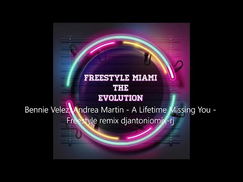 Bennie Velez, Andrea Martin - A Lifetime Missing You - Freestyle remix dj antoniomix-rj