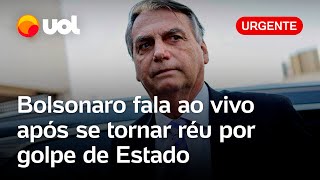 AGORA: Bolsonaro fala ao vivo após virar réu por tentativa de golpe de Estado; acompanhe