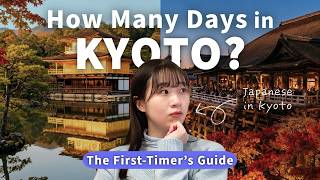 How Many Days in Kyoto for First-Timers? Practical Guide & Itinerary