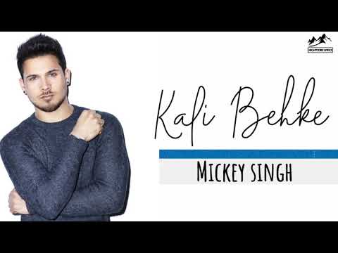 Kali behke Lyrics | Mickey Singh