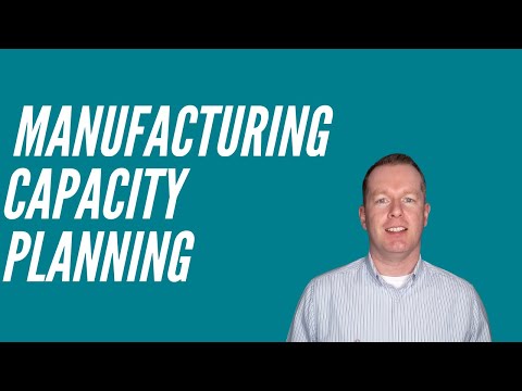 How to do Manufacturing Capacity Planning