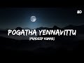 Pogatha Yennavittu Song 8D - Vikram Vedha