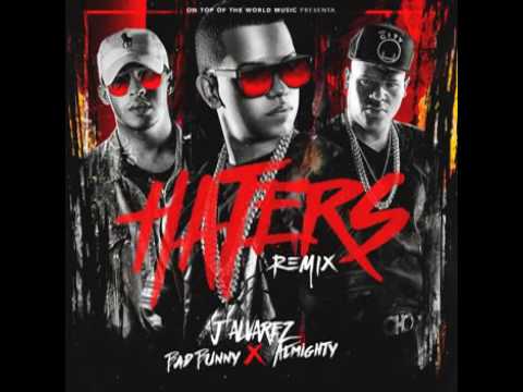 Haters (Official Remix)  J Alvarez Ft. Bad Bunny y almighty