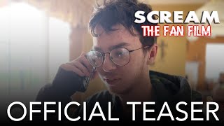 SCREAM THE FAN FILM - OFFICIAL TEASER TRAILER