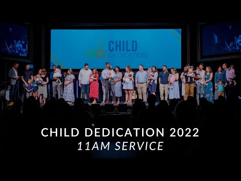 Child Dedication 2022 - Second Service