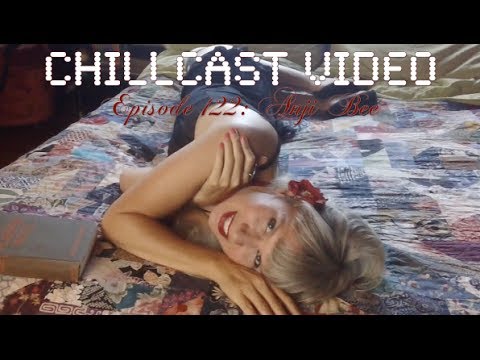 Chillcast Video #122  Anji Bee World Premier