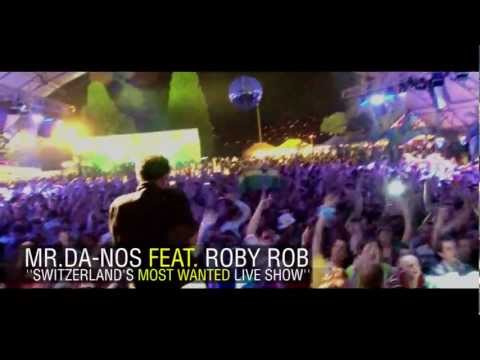 Mr.Da-Nos ft. Roby Rob - Switzerland's Most Wanted DJ-Live Show