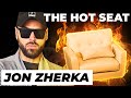 THE HOT SEAT With JonZherka