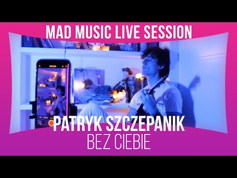 Patryk Szczepanik - Bez Ciebie (Dawid Kwiatkowski cover) | Mad Music Live Session