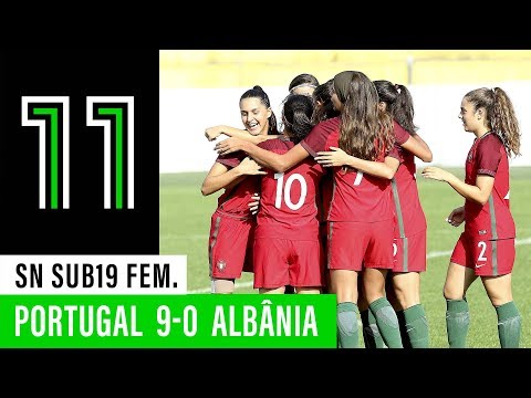 SN Sub-19 Fem.: Portugal 9 - 0 Albânia