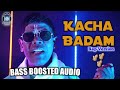 Kacha Badam -Rap Version- Viral Song [BASS BOOSTED AUDIO]
