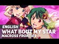 Macross Frontier What Bout My Star ENGLISH Ver AmaLee Feat Cristina Vee