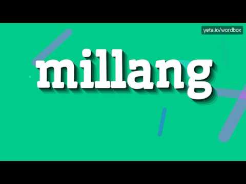 MILLANG - HOW TO PRONOUNCE IT!?