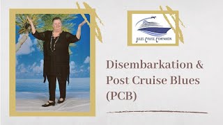 Cruise Disembarkation: Disembarkation Day & PCB (Post Cruise Blues) @julescruisecompanion #cruise