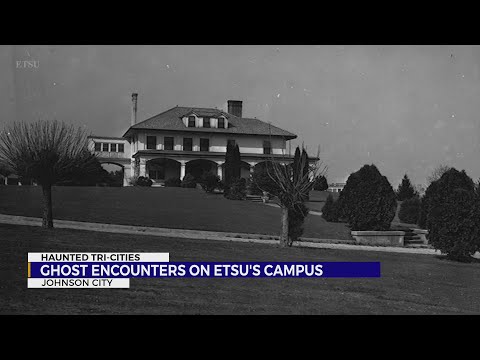 Haunted Tri-Cities: A look inside the halls of ETSU